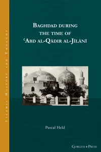 Baghdad during the time of ʿAbd al-Qādir al-Jīlānī_cover