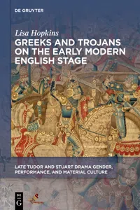Greeks and Trojans on the Early Modern English Stage_cover
