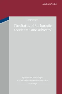 The Status of Eucharistic Accidents "sine subiecto"_cover