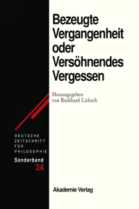 Bezeugte Vergangenheit oder Versöhnendes Vergessen_cover