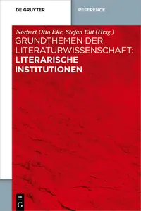 Grundthemen der Literaturwissenschaft: Literarische Institutionen_cover