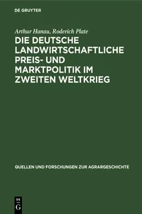 Die deutsche landwirtschaftliche Preis- und Marktpolitik im Zweiten Weltkrieg_cover