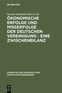 Ökonomische Erfolge und Mißerfolge der deutschen Vereinigung - Eine Zwischenbilanz_cover