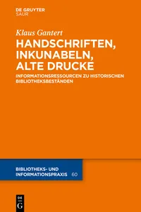 Handschriften, Inkunabeln, Alte Drucke - Informationsressourcen zu historischen Bibliotheksbeständen_cover