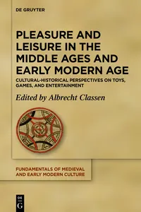 Pleasure and Leisure in the Middle Ages and Early Modern Age_cover