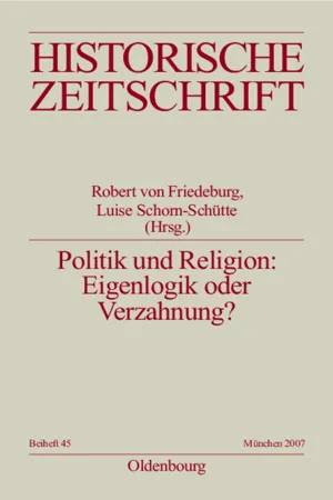 Politik und Religion: Eigenlogik oder Verzahnung?
