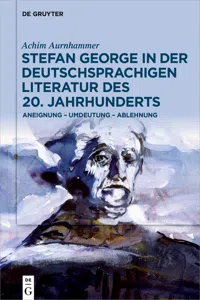 Stefan George in der deutschsprachigen Literatur des 20. Jahrhunderts_cover