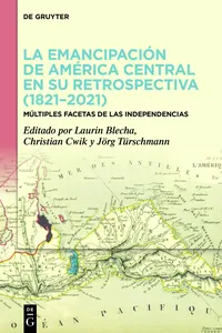 La emancipación de América Central en su retrospectiva (1821–2021)_cover