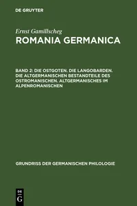 Die Ostgoten. Die Langobarden. Die altgermanischen Bestandteile des Ostromanischen. Altgermanisches im Alpenromanischen_cover