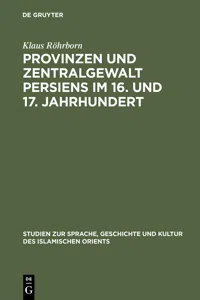 Provinzen und Zentralgewalt Persiens im 16. und 17. Jahrhundert_cover