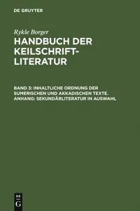 Inhaltliche Ordnung der sumerischen und akkadischen Texte. Anhang: Sekundärliteratur in Auswahl_cover