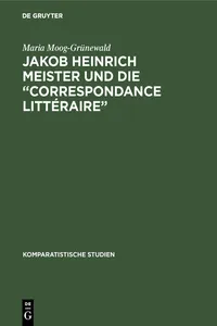 Jakob Heinrich Meister und die "Correspondance littéraire"_cover