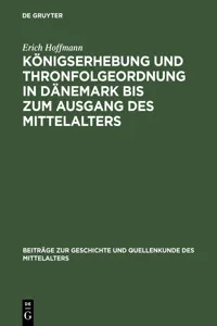 Königserhebung und Thronfolgeordnung in Dänemark bis zum Ausgang des Mittelalters_cover