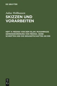 Medina vor dem Islam. Muhammads Gemeindeordnung von Medina. Seine Schriften und die Gesandtschaften an ihn_cover