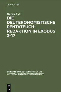 Die deuteronomistische Pentateuchredaktion in Exodus 3–17_cover