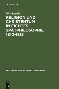 Religion und Christentum in Fichtes Spätphilosophie 1810-1813_cover