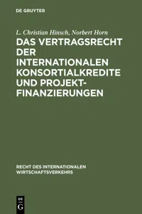 Das Vertragsrecht der internationalen Konsortialkredite und Projektfinanzierungen_cover