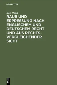 Raub und Erpressung nach englischem und deutschem Recht und aus rechtsvergleichender Sicht_cover