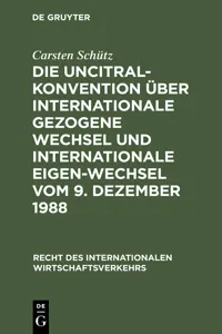 Die UNCITRAL-Konvention über Internationale Gezogene Wechsel und Internationale Eigen-Wechsel vom 9. Dezember 1988_cover