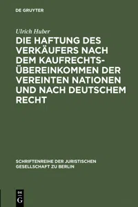 Die Haftung des Verkäufers nach dem Kaufrechtsübereinkommen der Vereinten Nationen und nach deutschem Recht_cover