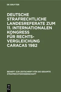 Deutsche strafrechtliche Landesreferate zum 11. Internationalen Kongreß für Rechtsvergleichung Caracas 1982_cover