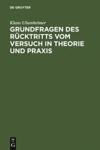 Grundfragen des Rücktritts vom Versuch in Theorie und Praxis_cover