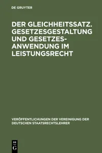 Der Gleichheitssatz. Gesetzesgestaltung und Gesetzesanwendung im Leistungsrecht_cover