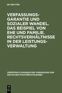 Verfassungsgarantie und sozialer Wandel. Das Beispiel von Ehe und Familie. Rechtsverhältnisse in der Leistungsverwaltung_cover