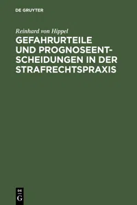 Gefahrurteile und Prognoseentscheidungen in der Strafrechtspraxis_cover