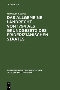 Das Allgemeine Landrecht von 1794 als Grundgesetz des friderizianischen Staates_cover