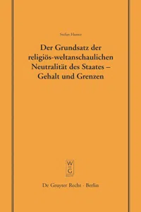 Der Grundsatz der religiös-weltanschaulichen Neutralität des Staates – Gehalt und Grenzen_cover