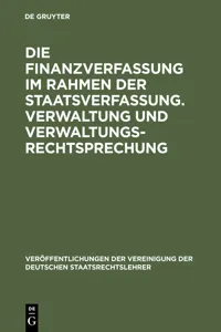 Die Finanzverfassung im Rahmen der Staatsverfassung. Verwaltung und Verwaltungsrechtsprechung_cover