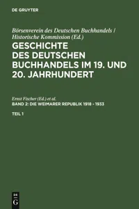 Geschichte des deutschen Buchhandels im 19. und 20. Jahrhundert. Band 2: Die Weimarer Republik 1918 - 1933. Teil 1_cover