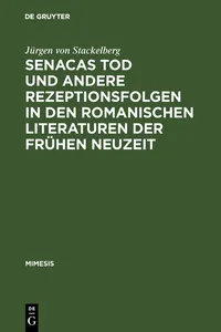 Senacas Tod und andere Rezeptionsfolgen in den romanischen Literaturen der frühen Neuzeit_cover