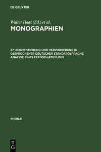 Segmentierung und Hervorhebung in gesprochener deutscher Standardsprache. Analyse eines Fernseh-Polylogs_cover