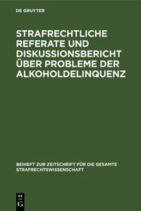 Strafrechtliche Referate und Diskussionsbericht über Probleme der Alkoholdelinquenz_cover