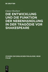 Die Entwicklung und die Funktion der Nebenhandlung in der Tragödie vor Shakespeare_cover