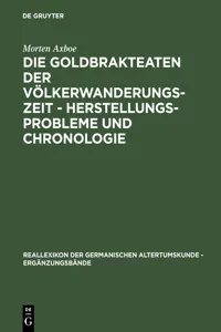 Die Goldbrakteaten der Völkerwanderungszeit - Herstellungsprobleme und Chronologie_cover