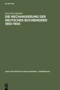 Die Mechanisierung der deutschen Buchbinderei 1850-1900_cover