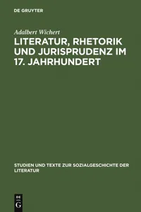 Literatur, Rhetorik und Jurisprudenz im 17. Jahrhundert_cover