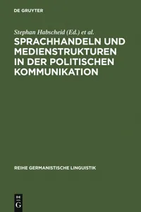 Sprachhandeln und Medienstrukturen in der politischen Kommunikation_cover