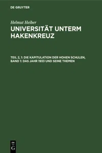 Die Kapitulation der Hohen Schulen, Band 1: Das Jahr 1933 und seine Themen_cover