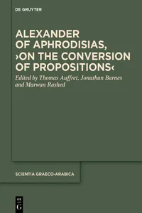 Alexander of Aphrodisias, ›On the Conversion of Propositions‹_cover