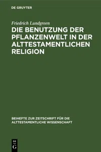 Die Benutzung der Pflanzenwelt in der alttestamentlichen Religion_cover