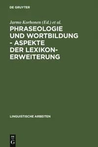 Phraseologie und Wortbildung – Aspekte der Lexikonerweiterung_cover