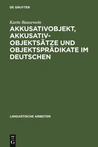 Akkusativobjekt, Akkusativobjektsätze und Objektsprädikate im Deutschen_cover