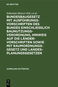 Bundesbaugesetz mit Ausführungsvorschriften des Bundes einschliesslich Baunutzungsverordnung, Hinweis auf die Ländervorschriften sowie mit Raumordnungsgesetz und Landesplanungsgesetzen_cover