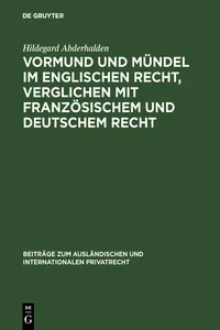 Vormund und Mündel im englischen Recht, verglichen mit französischem und deutschem Recht_cover