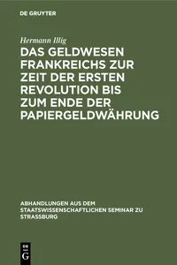 Das Geldwesen Frankreichs zur Zeit der ersten Revolution bis zum Ende der Papiergeldwährung_cover