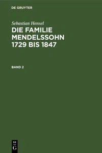 Sebastian Hensel: Die Familie Mendelssohn 1729 bis 1847. Band 2_cover